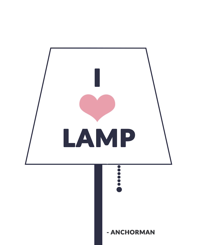 Anchorman I Love Lamp, Film, Movies, Typography Printable, Instant