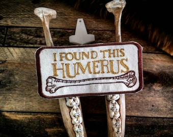 Humerus Patch lustige Humor Biologie Geek Archäologie Abzeichen Knochen Skelett Knochen
