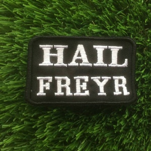 Hail Freyr embroidered Heathen Patch Vanatru Vanir Odin Norse Nordic Pagan Viking Biker Thor Freyja Asatru Aesir