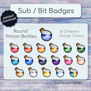 May include: Eighteen round potion bottle badges in various colors, including red, orange, yellow, green, blue, purple, and white. The badges are 78 pixels, 36 pixels, and 18 pixels in size. The text "Sub / Bit Badges" and "Round Potion Bottles" is at the top of the image. The text "18 Different Badge Colors" is on the right side of the image. The text "kuriie.com/etsy" is at the bottom of the image.