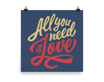 Printed Poster - All you need is Love