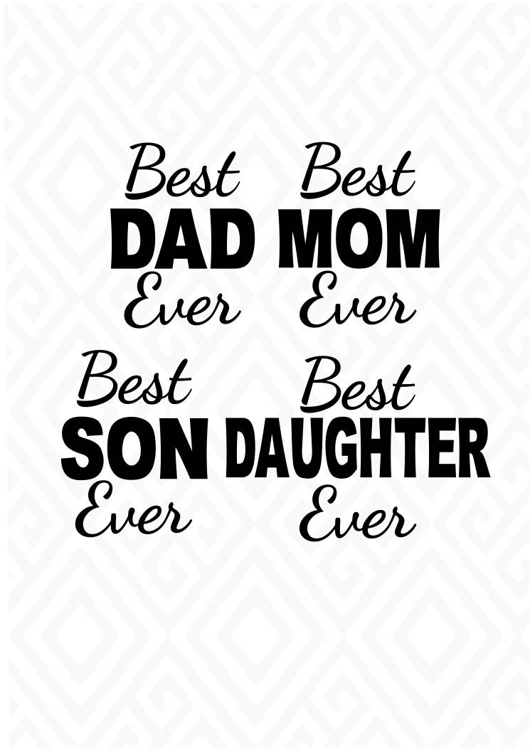 Download Best Dad Ever Best Mom Best Son Best Daughter Svg Dxf Etsy