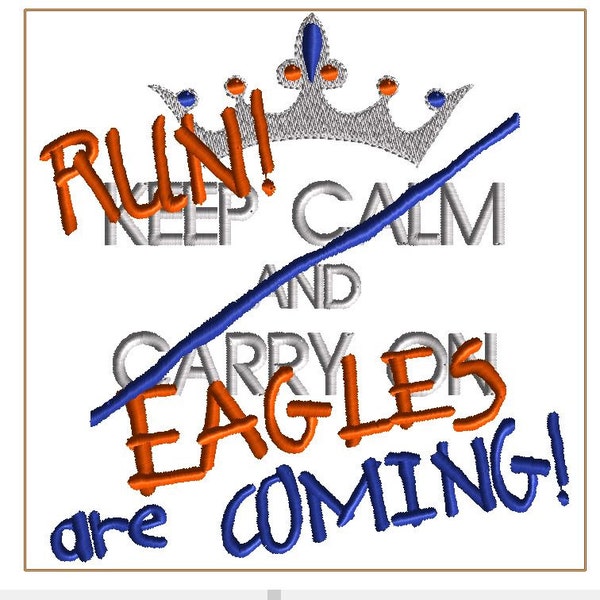 8X8 Don't KEEP CALM! Eagles are coming!  Can be personalized with your sports mascot too!  Machine embroidery multiple formats 5x7 hoop
