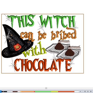 May include: Embroidered design featuring a witch's hat, stars, and the text "This Witch can be bribed with Chocolate".