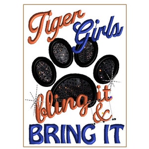 May include: Embroidered design featuring a paw print with glitter, the words "Tiger Girls" in orange and blue, and the text "bling it & BRING IT" in orange and blue.