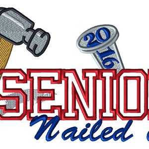 May include: A red and white "Senior" graphic with a blue "nailed it!" text. A silver hammer and nail with the year "2016" are on either side of the text.