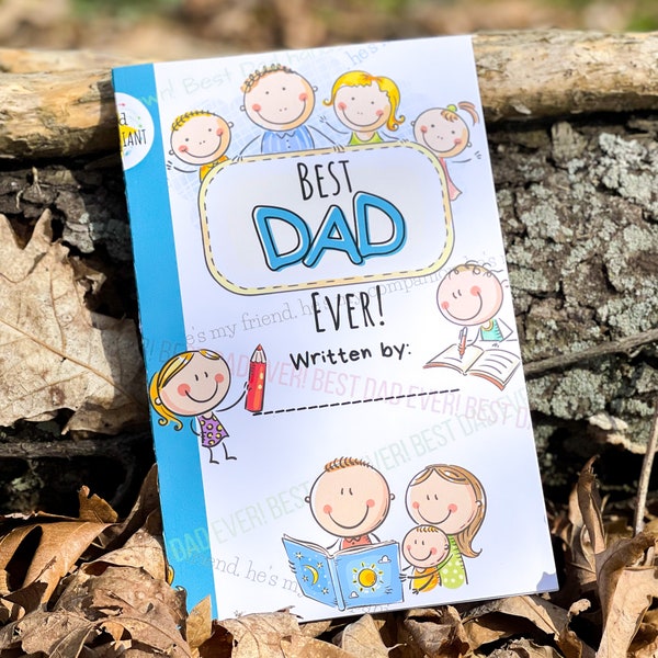 Best Dad Ever Personal Book from the Kids to Dad Makes The Best Gift From The Children. Kids Write The Story About Daddy.