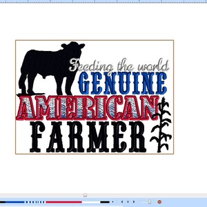 GENUINE AMERICAN FARMER feeding the world, steer, corn, etc.  Machine embroidery design 5x7