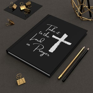 Take it to the Lord - Black - Hardcover Journal Matte, Cross Journal, Christianity, Journal Journall Journalism, Faithfully Christian