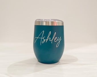 FINAL SALE | Name Engraved on 12oz Stainless Steel Wine Tumbler | Wine Tumbler | Travel Mug | Bridal Party Gift | Birthday Gift