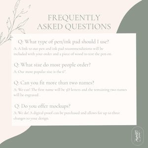 May include: A light-colored informational graphic titled FREQUENTLY ASKED QUESTIONS with sage green accents and line art. It lists four questions and answers regarding pen recommendations, a 6" size, name engraving options, and digital proofs.