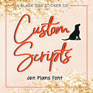 CUSTOM Script Planner Stickers - Jen Plans FONT