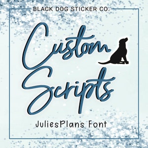 CUSTOM Script Planner Stickers - JuliesPlans / Julie Garza FONT