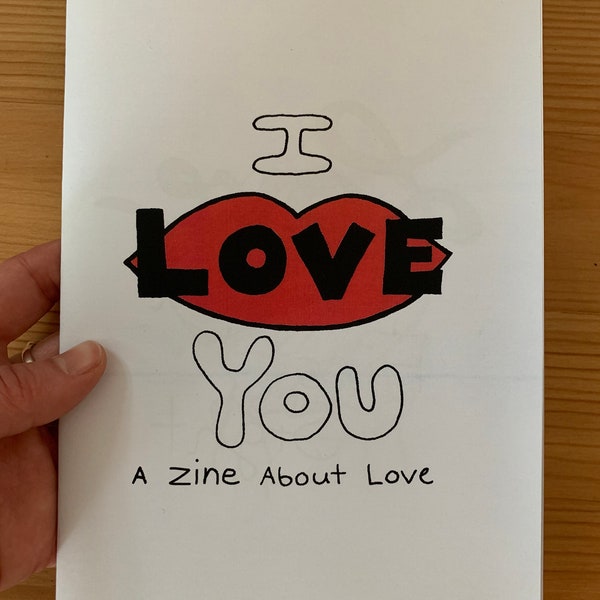 I Love You - A Zine About Love by Lady Beaver