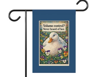 ¿Control de volumen? ¿Nunca has oído hablar de su bandera de jardín de pato?
