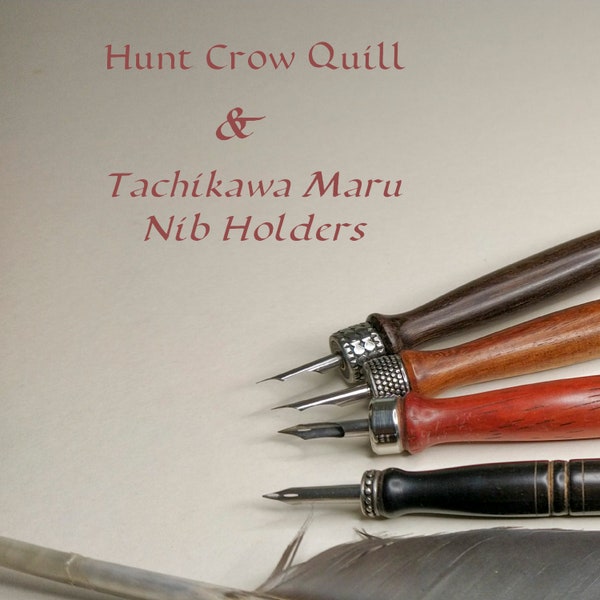 Hunt Crow Quill and Tachikawa Maru  Nib Holders