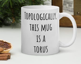 Topologically, This Mug is a Torus