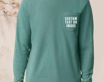 Custom Long Sleeve Shirt for Women and Men, Comfort Colors Pocket Tshirt with Text or Logo, Premium, Vintage, Retro