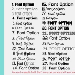 May include: A list of 28 different font options for a design project. The fonts are displayed in a variety of styles, including bold, italic, and script. The text at the bottom of the image reads "You want a specific font? Don't worry, we can work with your own!"