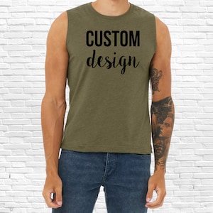 Custom Shirt - Men&#39;s Sleeveless Muscle Shirt Personalized with Text, Graphic, Logo or Photo