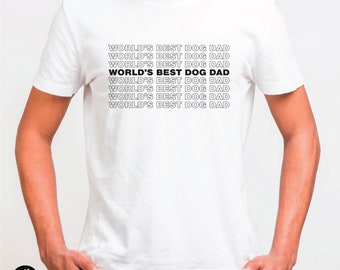 Best Dog Dad T-shirt, Dog Shirts, Soft T-shirts, Custom T-shirts, Soft Shirts, Father's Day Gifts, Dog Lovers, Personalized Gifts, Best Dad