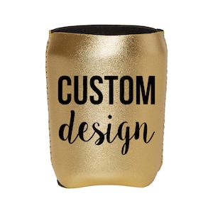 Custom Can Holder, Party Favors, Party Supplies, Custom Can Sleeves, Metallic Neoprene Can Holder, Custom Gifts, Mothers Day Gifts, Logos