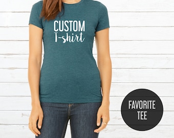 Custom T-shirts Women - Bella Canvas Slim Fit - Soft Tees for Women - Customized T-shirts with Text, graphic or Logo - No Minimum