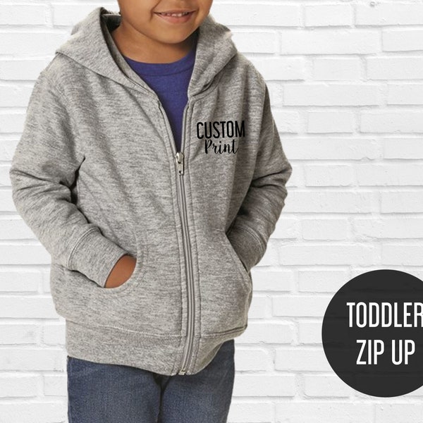 Custom Zip Up Hoodie - Toddler zip up sweatshirt - Zip up hoodie for Kids - Hoodies with sayings - Custom prints - Custom logos - Zip hoodie