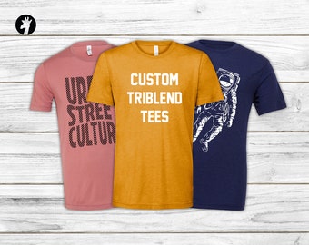 Custom Triblend t-shirts - Bella Canvas Tees - Soft Shirts - Custom Unisex T-shirts - Lightweight Custom t shirt - Wholesale Prices