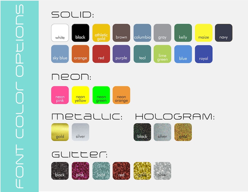 May include: A chart showing different font color options for a product. The options include solid colors, neon colors, metallic colors, hologram colors, and glitter colors. The colors are displayed in small squares.