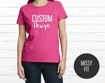 Custom T-shirts / Personalized Ladies t-shirts /  Custom shirts  / Custom Bachelorette T-shirts / Women T-shirt Print / Missy Fit T-shirts