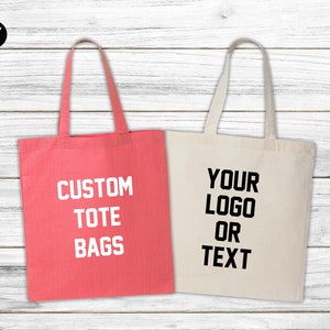 Custom Tote Bag Personalized Tote Bag with Text, Graphic, Logo or Photo image 1