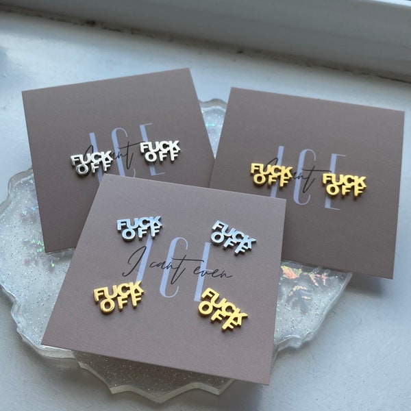 Fuck Off Gold / Silver Earrings // Rude Funny Quirky Fun statement Gift for him for her metal stainless steel hypoallergenic / waterproof
