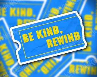 Be Kind, Rewind Sticker or Magnet