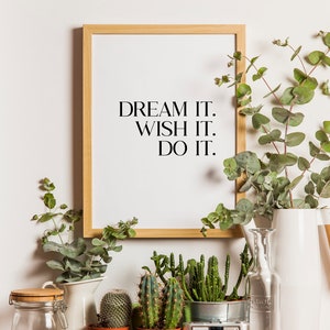 Dream It, Wish It, Do It Print // Affiche de positivité // Girl Power // Girl Boss