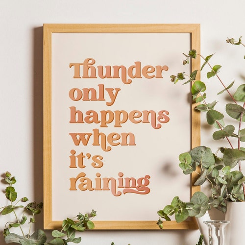 Thunder only happens when its raining print dreams lyrics etsy