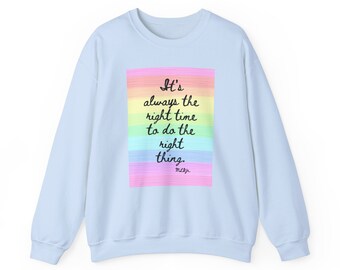 Es ist immer der richtige Zeitpunkt, um das Richtige zu tun Unisex Heavy Blend ™ Crewneck Sweatshirt