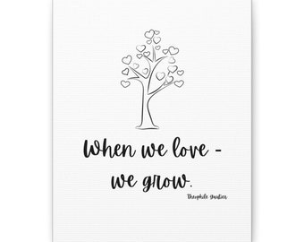 When We Love We Grow Canvas Gallery Wrap Valentine's Day