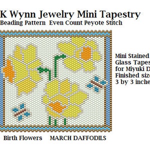 以下が含まれることがあります： 水仙と蝶が描かれたミニタペストリーのビーズパターンです。このパターンは、ミユキデリカビーズ用で、完成サイズは7.62cm×7.62cmです。パターン名は「March Daffodils」です。