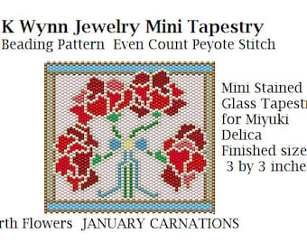 Birth Flowers JANUARY Carnations Stained Glass Mini Tapestry Beading Pattern  even count Peyote Stitch Miyuki Delica Red Carnations