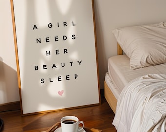 Bedroom Wall Art, Bedroom Decor - A Girl Needs Her Beauty Sleep Quote Print-Art Prints Posters Pictures -Gallery Wall-Dressing Room Print