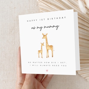 May include: A white card with the text "Happy 1st Birthday as my mummy" and "No matter how big I get, I will always need you". The card features a watercolor illustration of two giraffes, one larger than the other.