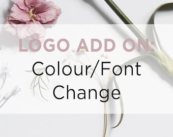 Logo Add On: Colour / Font Change to any pre-made logo design.