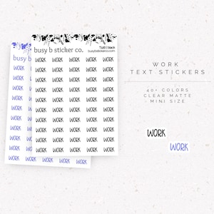 May include: Three sheets of stickers with the word "WORK" repeated in a black, blue, and white font. The stickers are labeled "busy b sticker co." and are described as having 40+ colors, clear matte finish, and mini size.