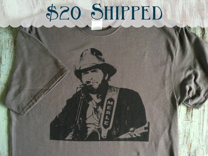 Merle | Country Legend | TShirt | FREE SHIPPING | Country Music | Mama Tried 