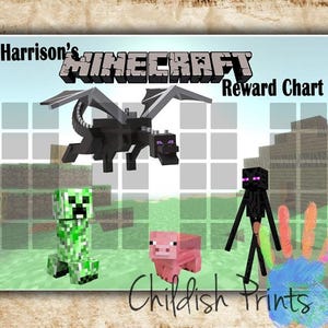 May include: A Minecraft-themed reward chart featuring a black dragon, a green Creeper, a pink pig, and an Enderman. The chart includes the text "Harrison's Minecraft Reward Chart" and "Childish Prints".