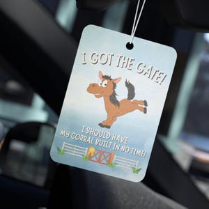 I Got The Gate Car Air Freshener, Truck Decor, Car Scent, Air Freshener, Horse Owner, Horse Trainer, Horse Gift, Horse Show, Riding Horses