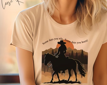 An manchen Tagen gewinnt man... an manchen Tagen lernt man! - Unisex Pferde Shirt, Rodeo Shirt, Pferdebesitzer Geschenk, Cowgirl T-Shirt, Pferdeshow, Pferdemädchen Tee