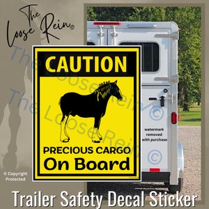 Horse Trailer Decal Sticker, Caution Precious Cargo Clydesdale Horse Decal, Draft Horse Show Decal, Horse Safety, Farm Sign, Livestock Sign