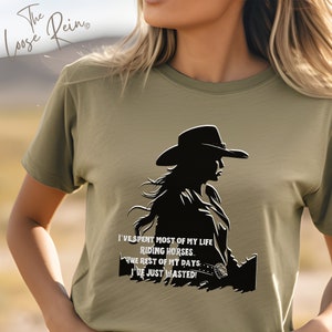 I&#39;ve Spent Most Of My Life Riding Horses...! - Unisex Horse Shirt, Rodeo Shirt, Gift for Horse Owner, Cowgirl T-shirt, Horse Show Shirt
